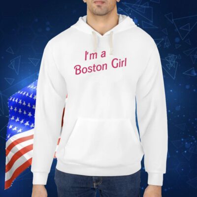 I'm A Boston Girl TShirt