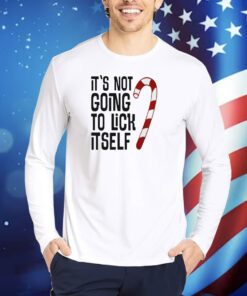 It’s Not Going To Lick It Self TShirts