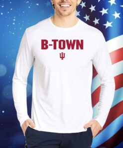 Iuhoosiers Indiana Hoosiers B-Town TShirts