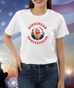 Kissinger Shmissinger Shirts