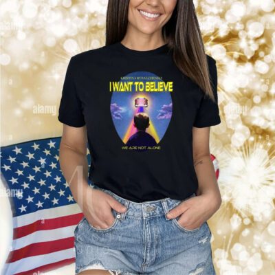 Kristina Rybalchenko I Want To Believe We Are Not Alone Shirts