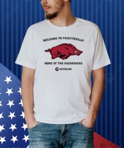 Lane Kiffin Welcome To Fayetteville Home Of The Razorbacks Shirt