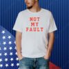 Limited Tina Snow Wearing Not My Fault Shirt