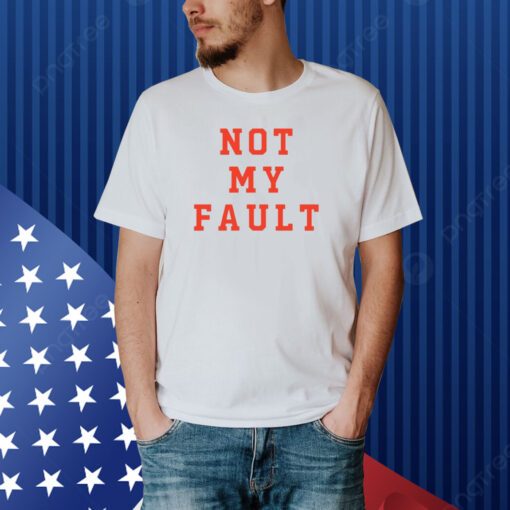 Limited Tina Snow Wearing Not My Fault Shirt