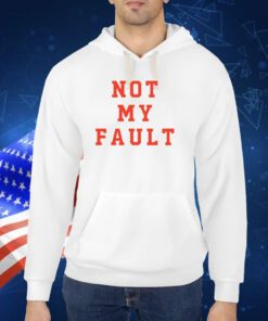 Limited Tina Snow Wearing Not My Fault TShirt