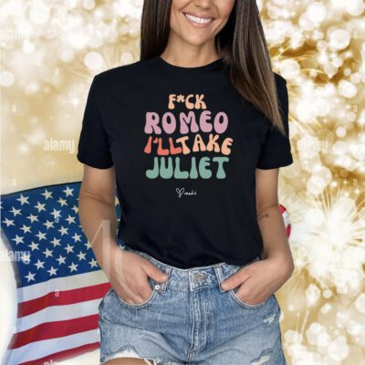 Maddiezahm Lady Killer Fuck Romeo I'll Take Juliet Shirts