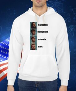 Mansplain Manipulate Malewife Mark TShirt