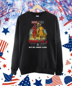 Marvel Studios Deadpool 3 Ryan Reynolds And Hugh Jackman He’s Not Coming Alone TShirts
