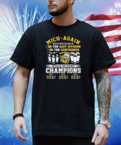 Mich-Again Back To Back To Back Big Ten East Division Big Ten East Conference Champions Michigan Wolverines Shirt