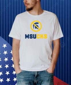 Michigan State Spartans Msucks Shirt