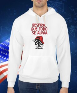 Nao Respira Que Todo Se Alivia TShirts