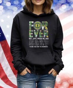 Oregon Ducks Forever Not Just When We Win Thank You For The Memories TShirts