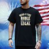 Persecutionfetish Read The Bible While It's Still Legal Shirt