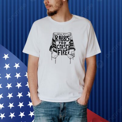 Rabbis For Cease Fire Shirt