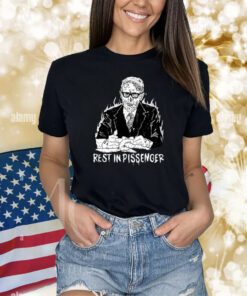 Rest In Pissenger Era Ov Failure Shirts