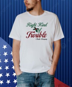 Right Kind Of Trouble Radio Shirt