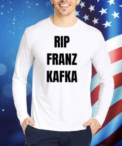 Rip Franz Kafka TShirts