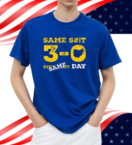 Same S#!T - Same Day (Anti-OSU) Michigan Shirt