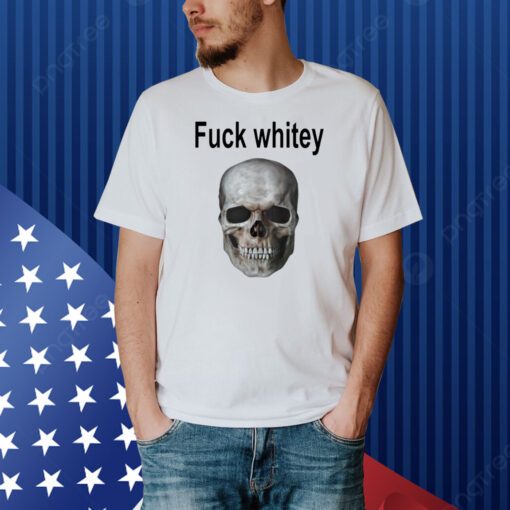 Sexbeanpernicus Fuck Whitey Skull Shirt