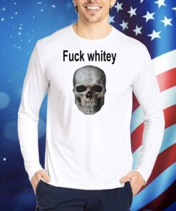 Sexbeanpernicus Fuck Whitey Skull Shirts
