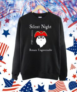 Silent Night Remain Ungovernable TShirt