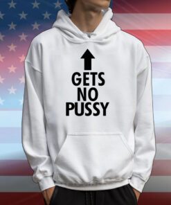 Spencers Gets No Pussy Tee Shirts