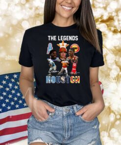 The Legends Of Houston Shirts