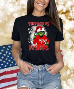 They Hate Us Because They Ain’t Us Huskers Grinch T-Shirt
