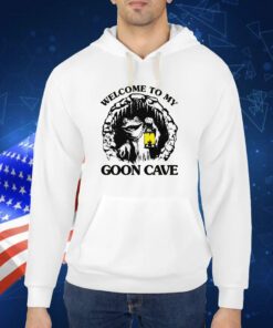 Welcome To My Goon Cave TShirts