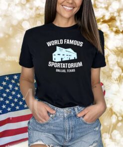 World Famous Sportatorium Dallas, Texas Shirts