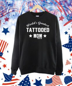 World's Greatest Tattooed Mom Cartel Ink TShirt