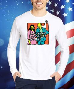 Zoë Bread Location Location Goose TShirts