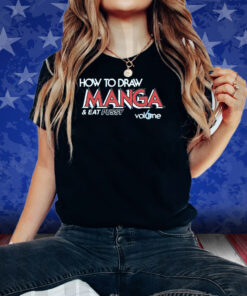 How To Draw Manga And Eat Pussy T-Shirt