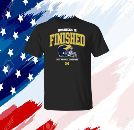 Official Business Is Finished Michigan 2023 National Champions Shirt