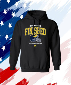 Official Business Is Finished Michigan 2023 National Champions Hoodie