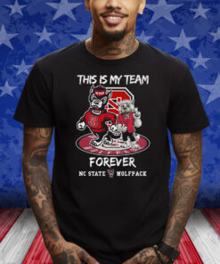 Nc State Wolfpack This Is My Team Forever Shirt