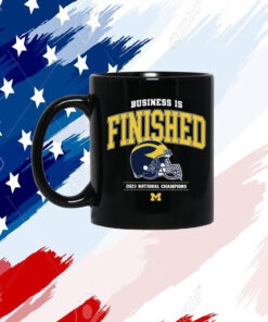 Official Business Is Finished Michigan 2023 National Champions Mug
