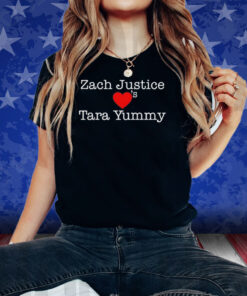 Zach Justice Love's Tara Yummy Shirts
