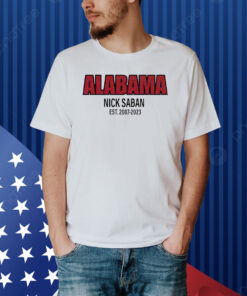 Alabama Nick Saban Coach Est 2007 2023 Shirt