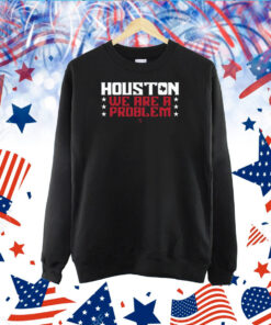 Athletelogos Houston We Are A Problem TShirt