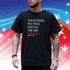 Biden – Together, We Will Defeat Trump Again Merch Shirt