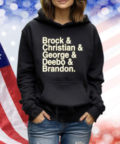 Brock & Christian & George & Deebo & on TShirts