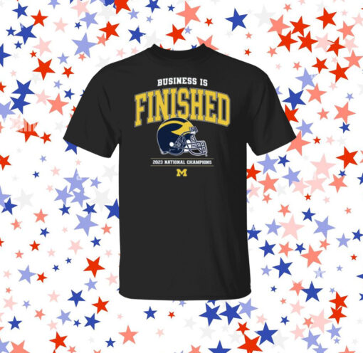 Business Is Finished TShirt