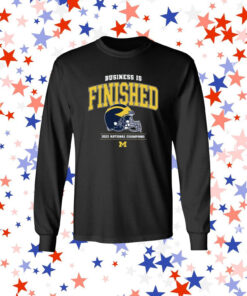 Business Is Finished Tee TShirt