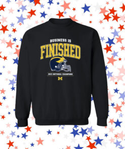 Business Is Finished Tee TShirt