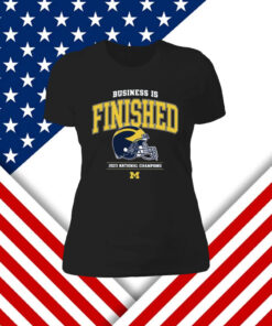 Business Is Finished Womens TShirt