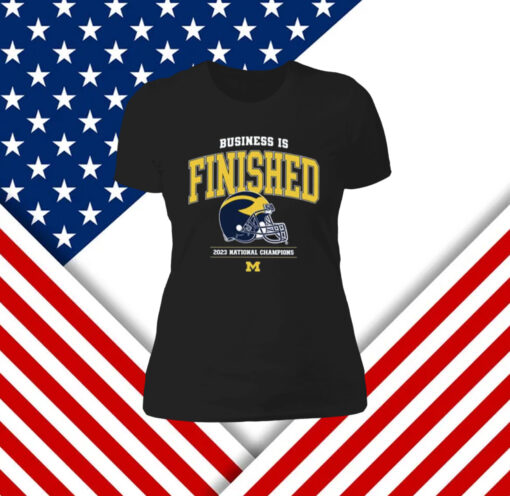 Business Is Finished Womens TShirt