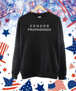 Censor Propaganda TShirt