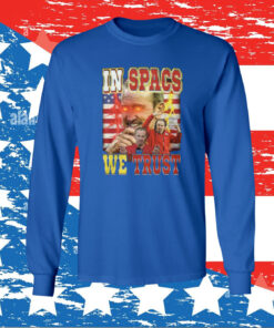 Chiefs In Spags We Trust Hoodie Shirts