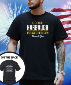 Coach Harbaugh - Thank You Michigan Shirt